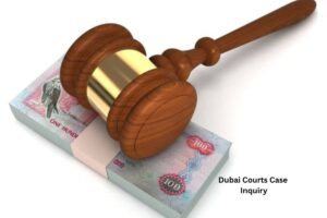 dubai courts case inquiry